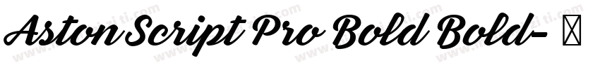 Aston Script Pro Bold Bold字体转换